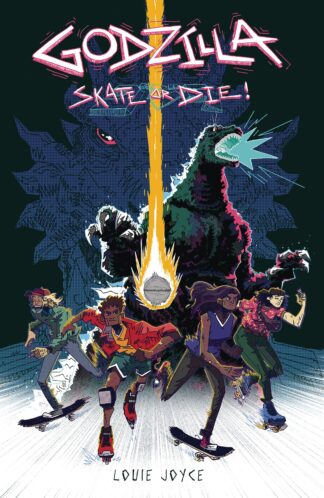 Godzilla: Skate Or Die! - Volume TP